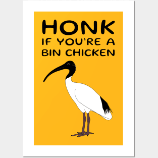 Honk if You're a Bin Chicken Posters and Art